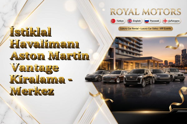 İstiklal Havalimanı Aston Martin Vantage Kiralama - Merkez
