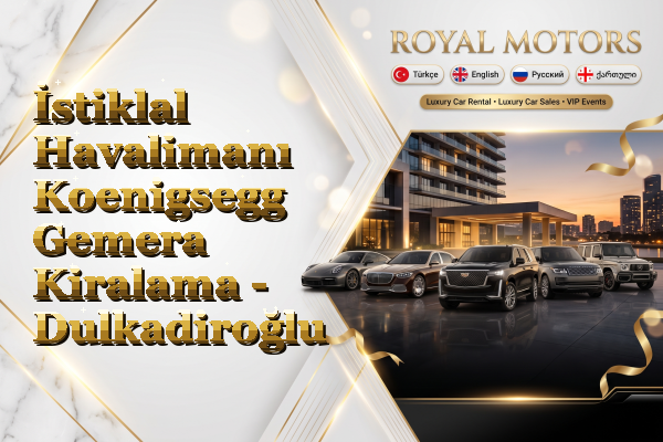 İstiklal Havalimanı Koenigsegg Gemera Kiralama - Dulkadiroğlu