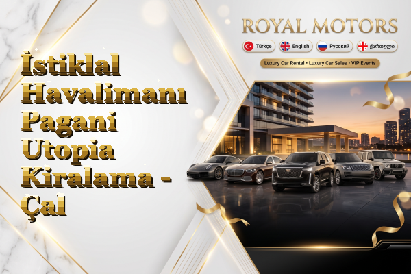 İstiklal Havalimanı Pagani Utopia Kiralama - Çal
