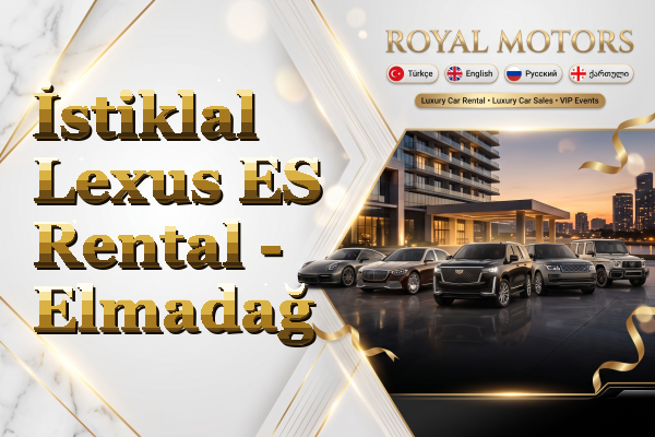 İstiklal Lexus ES Rental - Elmadağ