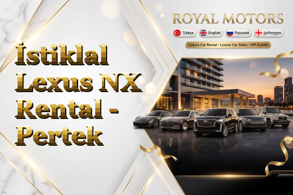 İstiklal Lexus NX Rental - Pertek