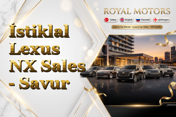 İstiklal Lexus NX Sales - Savur