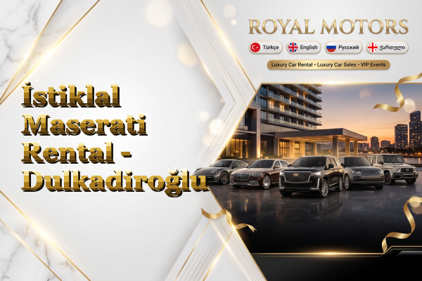 İstiklal Maserati Rental - Dulkadiroğlu