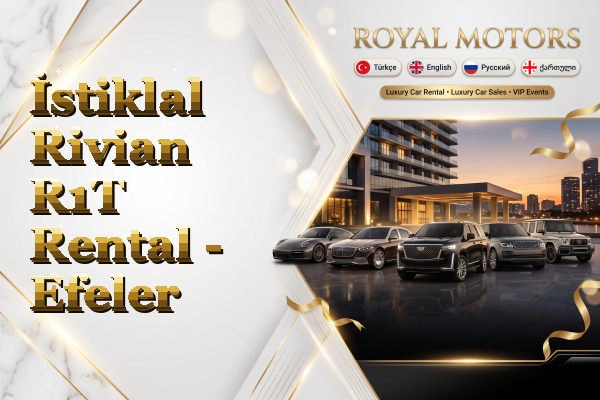 İstiklal Rivian R1T Rental - Efeler