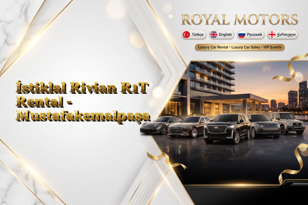 İstiklal Rivian R1T Rental - Mustafakemalpaşa