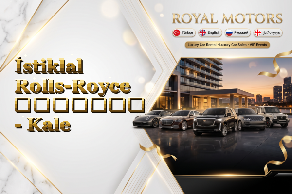 İstiklal Rolls-Royce გაყიდვა - Kale