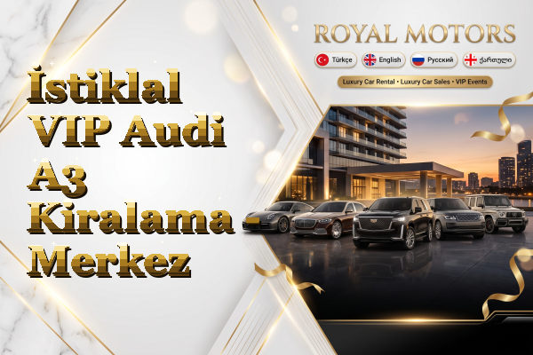 İstiklal VIP Audi A3 Kiralama - Merkez