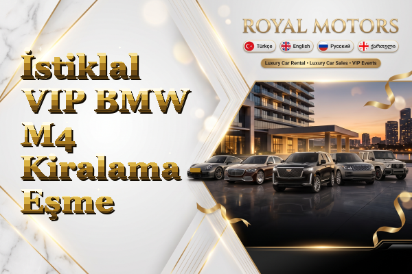 İstiklal VIP BMW M4 Kiralama - Eşme