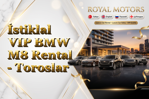 İstiklal VIP BMW M8 Rental - Toroslar
