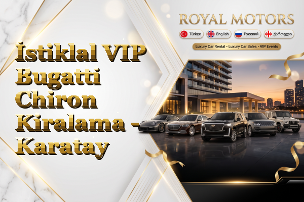 İstiklal VIP Bugatti Chiron Kiralama - Karatay