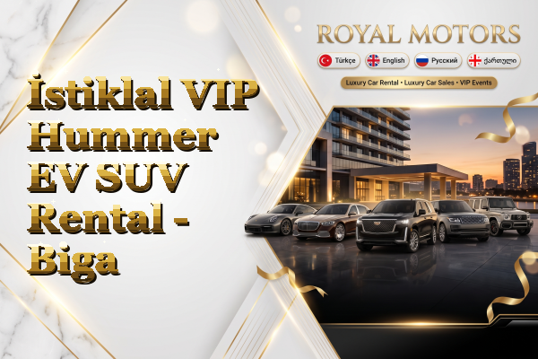 İstiklal VIP Hummer EV SUV Rental - Biga