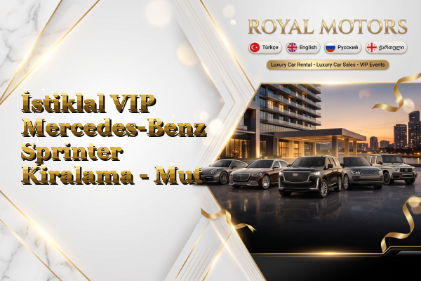 İstiklal VIP Mercedes-Benz Sprinter Kiralama - Mut