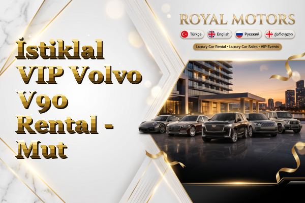 İstiklal VIP Volvo V90 Rental - Mut