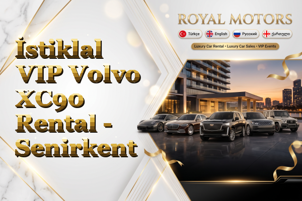 İstiklal VIP Volvo XC90 Rental - Senirkent