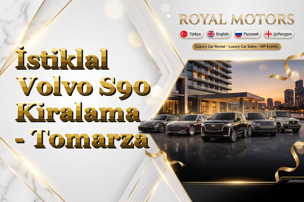 İstiklal Volvo S90 Kiralama - Tomarza