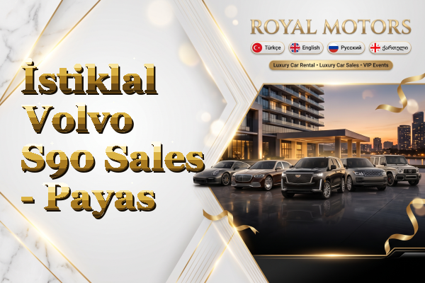 İstiklal Volvo S90 Sales - Payas