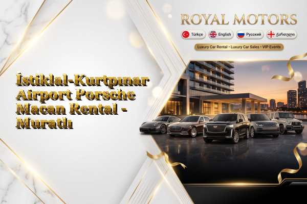 İstiklal-Kurtpınar Airport Porsche Macan Rental - Muratlı