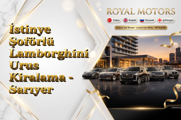 İstinye Şoförlü Lamborghini Urus Kiralama - Sarıyer