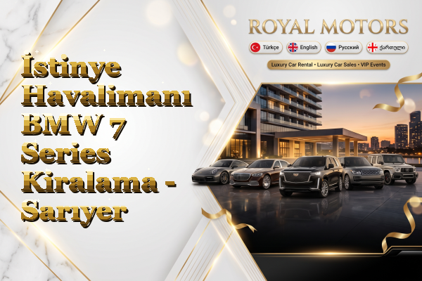 İstinye Havalimanı BMW 7 Series Kiralama - Sarıyer