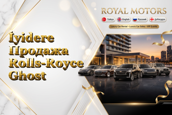 İyidere Продажа Rolls-Royce Ghost
