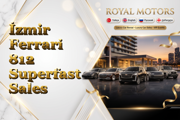 İzmir Ferrari 812 Superfast Sales