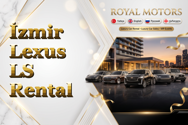 İzmir Lexus LS Rental
