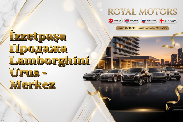 İzzetpaşa Продажа Lamborghini Urus - Merkez