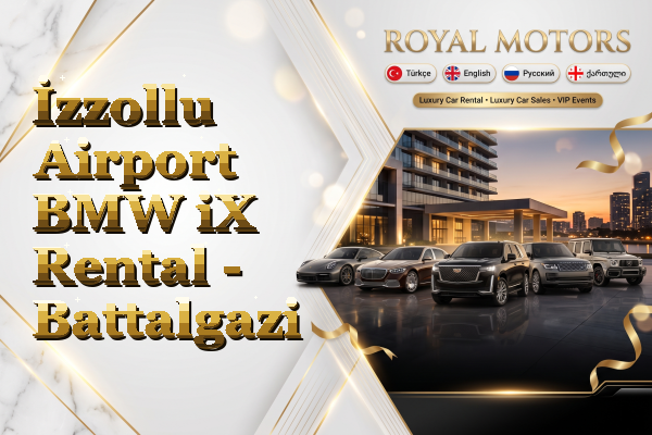 İzzollu Airport BMW iX Rental - Battalgazi