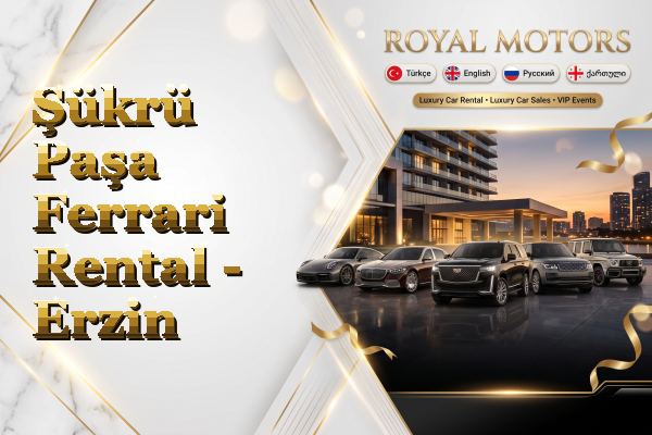 Şükrü Paşa Ferrari Rental - Erzin