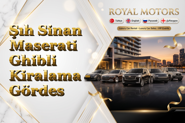 Şıh Sinan Maserati Ghibli Kiralama - Gördes