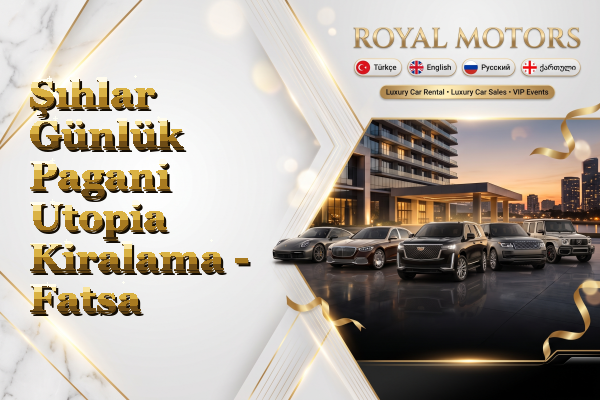 Şıhlar Günlük Pagani Utopia Kiralama - Fatsa
