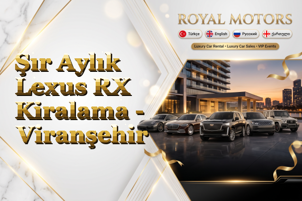 Şır Aylık Lexus RX Kiralama - Viranşehir