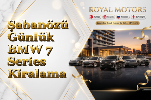 Şabanözü Günlük BMW 7 Series Kiralama