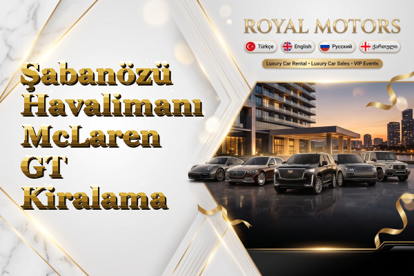 Şabanözü Havalimanı McLaren GT Kiralama