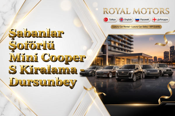 Şabanlar Şoförlü Mini Cooper S Kiralama - Dursunbey
