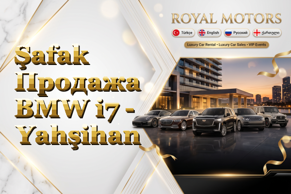 Şafak Продажа BMW i7 - Yahşihan
