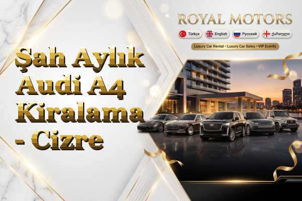 Şah Aylık Audi A4 Kiralama - Cizre