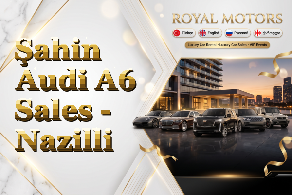 Şahin Audi A6 Sales - Nazilli