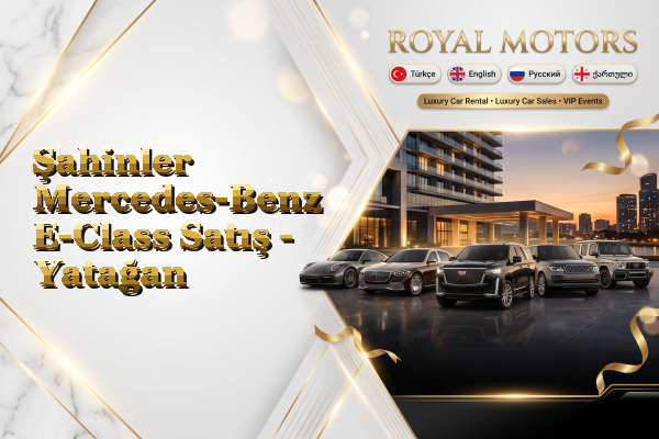 Şahinler Mercedes-Benz E-Class Satış - Yatağan