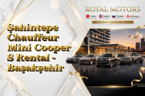 Şahintepe Chauffeur Mini Cooper S Rental - Başakşehir