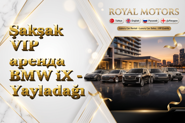 Şakşak VIP аренда BMW iX - Yayladağı
