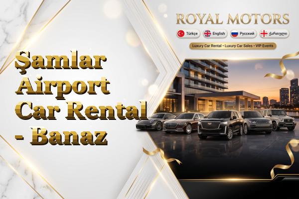 Şamlar Airport Car Rental - Banaz
