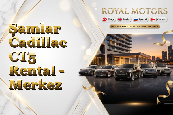 Şamlar Cadillac CT5 Rental - Merkez