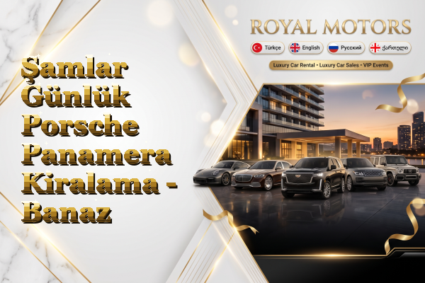 Şamlar Günlük Porsche Panamera Kiralama - Banaz