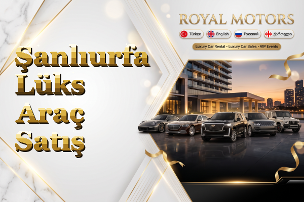 Şanlıurfa Lüks Araç Satış