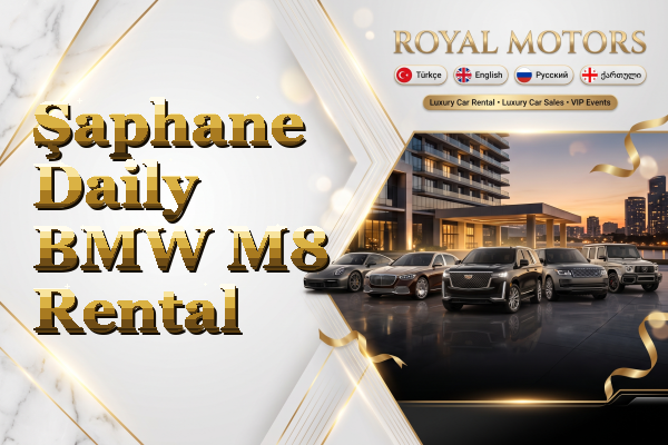 Şaphane Daily BMW M8 Rental