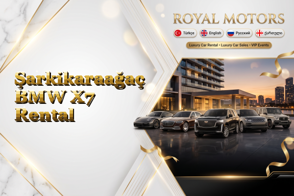 Şarkikaraağaç BMW X7 Rental
