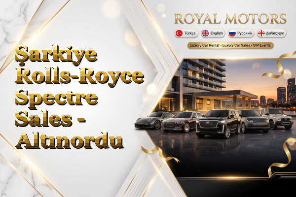 Şarkiye Rolls-Royce Spectre Sales - Altınordu