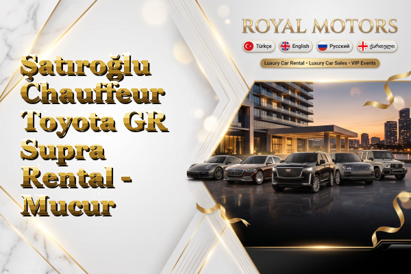 Şatıroğlu Chauffeur Toyota GR Supra Rental - Mucur