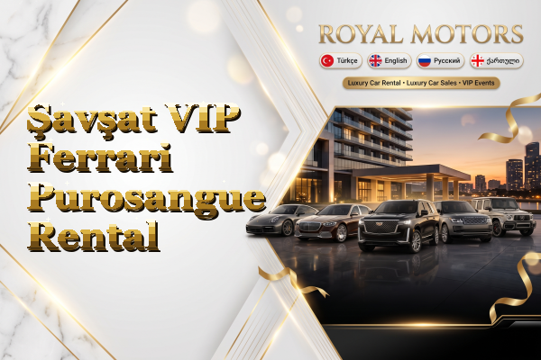 Şavşat VIP Ferrari Purosangue Rental